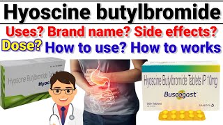 Hyoscine butylbromide 10mg Tablet  Buscogast 10mg tablet  Uses  Side effects  Works  Dose [upl. by Holly-Anne]