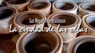 San Miguel Tenextatiloyan La ciudad de las ollas Corto documental [upl. by Yauq382]