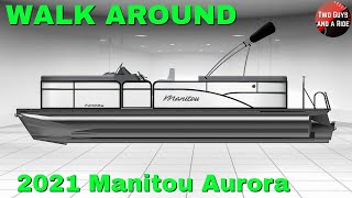 2021 Manitou Aurora LE 22 RF Twin Pontoon Walk Around [upl. by Joli]