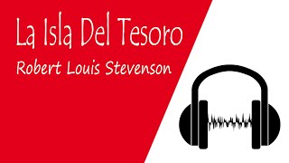 La Isla Del Tesoro ROBERT LOUIS STEVENSON Audiolibros En Español Completos Voz Humana Original [upl. by Notsuh]