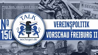 sechzgerde Talk 150 Vereinspolitik Blick in die Regionalligen und vor SC Freiburg II  TSV 1860 [upl. by Eybba]