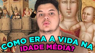 COMO ERA A VIDA de uma pessoa normal NA IDADE MÉDIA [upl. by Iv]