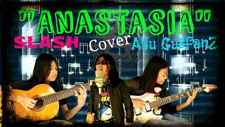 Slash  Anastasia cover Ayu Gusfanz [upl. by Annovaj]