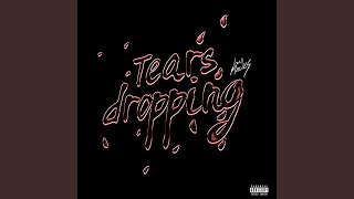 Tears Dropping [upl. by Jahdol]