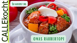 Deftiger Räubertopf quotone potquot  Gericht nach Omas Rezept [upl. by Monique]