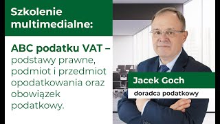 ABC podatku VAT – podstawy prawne podmiot i przedmiot opodatkowania oraz obowiązek podatkowy [upl. by Theall]