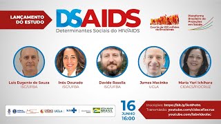 Lançamento do estudo DSAIDS – Determinantes Sociais do HIVAIDS [upl. by Eeryk]