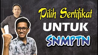 Tips Memilih Sertifikat Untuk SNMPTN 😃 [upl. by Udell]