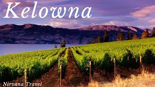 KELOWNA British Columbia Canada • Discover the Beauty of the Okanagan Valley Panoramic Views 4KHD [upl. by Aener]