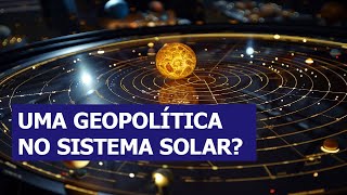 Como será a quotGeopolíticaquot depois que iniciarmos a colonização do Sistema Solar [upl. by Ekyt524]