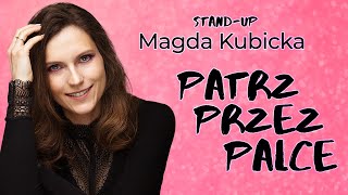 Magda Kubicka  quotPatrz przez palcequot standup 2023 [upl. by Gottlieb]