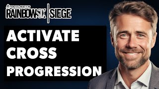 How To Activate Cross Progression On Rainbow Six Siege Full 2024 Guide [upl. by Spielman]