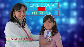 DRA SONIA MUÑOZ CARDIOLOGIA PEDIATRICA [upl. by Iddo]