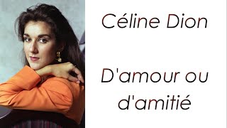 Céline Dion  Damour ou damitié  Paroles [upl. by Tammara987]