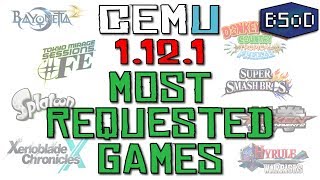 Cemu 1121  Most Requested Games [upl. by Rednaeel]