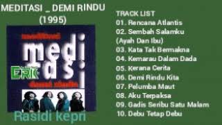 MEDITASI  DEMI RINDU 1995  FULL ALBUM [upl. by Irbua]