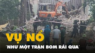 Vụ nổ ‘như một trận bom rải qua’ ở Nghệ An Bộ đội công binh đã tới hiện trường [upl. by Capp]