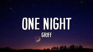 One Night  Griff Lyrics [upl. by Charters]