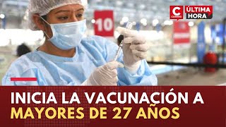 Coronavirus Perú Hoy inicia la vacunación a mayores de 27 años [upl. by Ettessil]