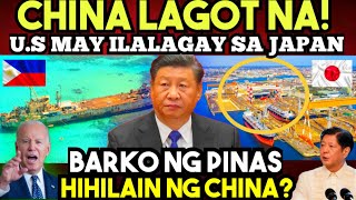 CHINA LAGOT na US may ILALAGAY sa JAPAN BARKO ng PILIPINAS HIHILAIN [upl. by Aihsakal]