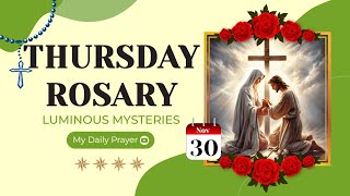 TODAY HOLY ROSARY LUMINOUS MYSTERIES ROSARY THURSDAY🌹NOVEMBER 30 2023🌹TO OVERCOME ALL THINGS [upl. by Anasus]