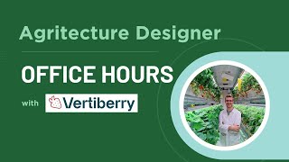 Agritecture Designer Office Hours Vertiberry [upl. by Llevol219]