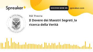 Il Dovere dei Maestri Segretila ricerca della Verità [upl. by Cristabel]