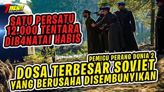 KISAH NYATA Terungkapnya SOVIET Sebagai PELAKU P3MB4NTAI4N 12000 Tentara POLANDIA  TR4G3DI K4TYN [upl. by Aikel]