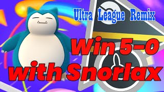 WIN 5 0 with SNORLAX on Ultra League Remix Pokemon Go [upl. by Leirej796]