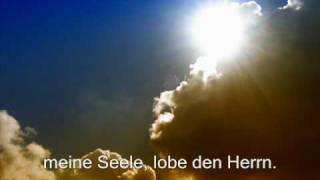 Lobe den Herrn meine Seele [upl. by Anirec]