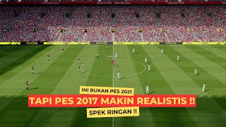 PES 2017🔥DENGAN PATCH TERBARU TAHUN 2024 MAKIN REALISTIS SPEK RINGAN [upl. by Leamsi]