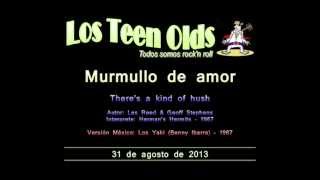 130831 Los Teen Olds  Murmullo de amor [upl. by Alegnave]