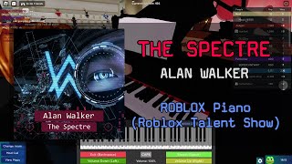 Alan Walker  The Spectre  Roblox Got Talent ROBLOX Piano Cover [upl. by Etnomed]