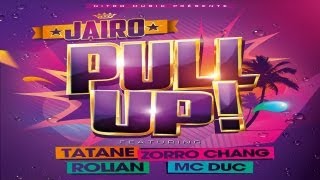 PULL UP Jairo feat Rolian Tatane Mc Duc et Zorro Chang vidéo officielle [upl. by Ainosal]