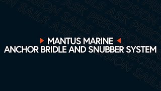 Mantus Anchor Bridle and Snubber System [upl. by Harimas]