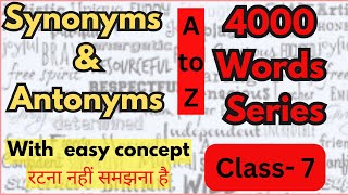 Synonyms amp Antonyms  Class7 English Vocabulary For all Competitive exams  Dayal Nayak [upl. by Lash]