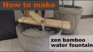 How to Make a Zen Bamboo Waterfountain [upl. by Enahpad]