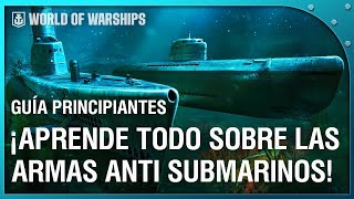 Consejos para PRINCIPIANTES ¡APRENDE a usar las ARMAS ANTI SUBMARINOS en WORLD OF WARSHIPS [upl. by Cloutman]