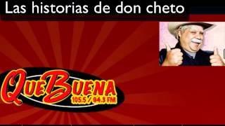 Las mejores Historias de don cheto  El show de don Cheto [upl. by Dieball]