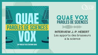 INTERVIEW  Les apports des brasseurs à la science  JeanPaul Hébert [upl. by Jentoft]