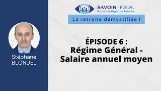 S1 E6  Régime Général  Salaire annuel moyen [upl. by Hachmann627]