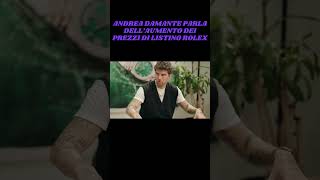 Andrea Damante parla dellaumento dei prezzi di listino Rolex ⌚​🤔💰​ andreadamante rolex [upl. by Divadnahtanoj]