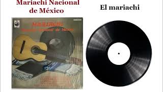 El mariachi  Mariachi Nacional de México [upl. by Nosa528]