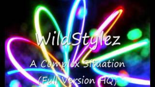 Wildstylez  A Complex Situation HQ Full Version [upl. by Barram]