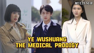 MULTI SUBThe full version of the popular short dramaquotYe Wushuangthe Medical Prodigyquotis now online [upl. by Eedrahc]