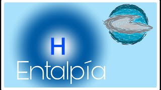 Definiendo la Entalpía  Termodinámica [upl. by Marquis]