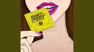 Babyproof Explicit [upl. by Yeruoc]