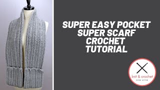 Super Easy Pocket Super Scarf Crochet Tutorial [upl. by Dulciana965]