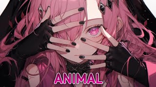 Nightcore  Animal Lyrics [upl. by Spancake454]