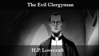 The Evil Clergyman  HP Lovecraft Full Audiobook [upl. by Tala]